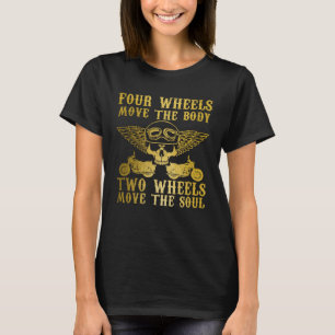 Biker Two Wheels Move The Soul Motorcycle Riding V T-Shirt