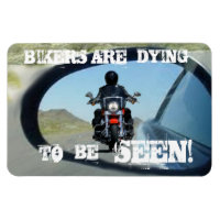 BIKERS ARE DYING TO BE SEEN!