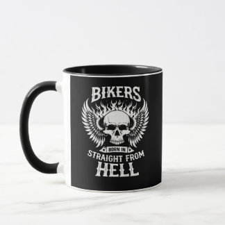 Bikers Born In Straight From Hell, Mug