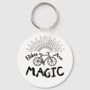 Bikes Are Magic Key Ring