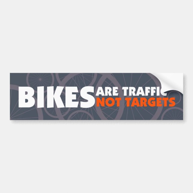 Bikes are traffic, not targets bumper sticker (Front)
