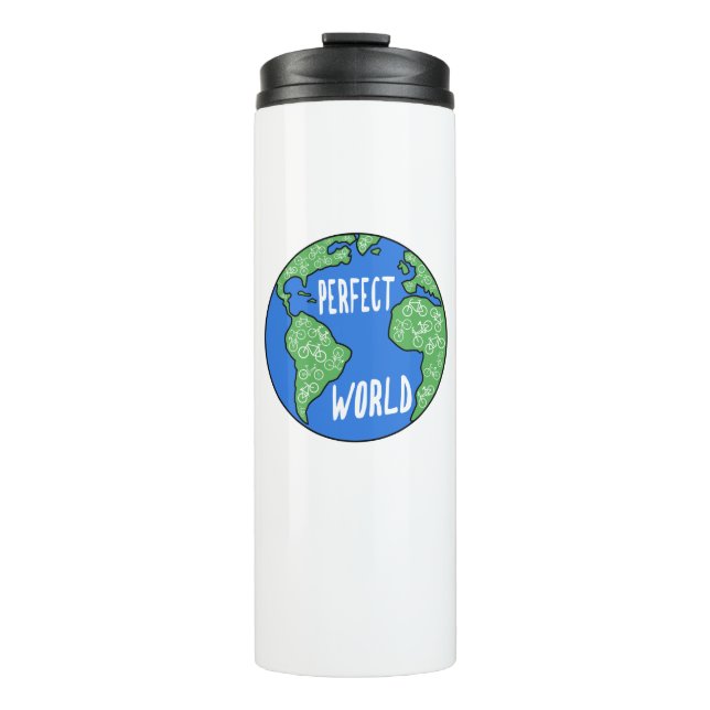 Bikes Make A Perfect World Thermal Tumbler (Front)