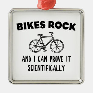 Bikes Rock And I Can Prove It Scientifically Metal Ornament