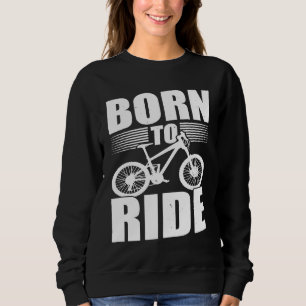 Biking and Cycling   27 Sweatshirt