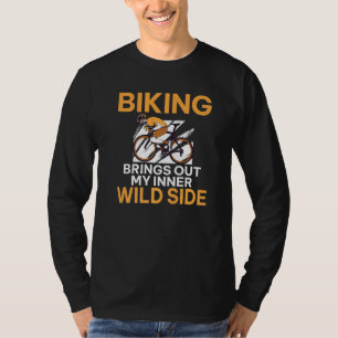 Biking Brings Out My Inner Wild Side Biking Bike B T-Shirt