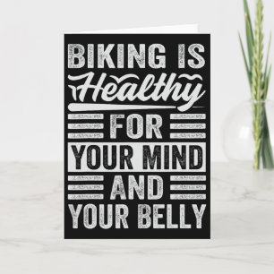 Biking Is Healthy For Your Mind And Your Belly - F Card
