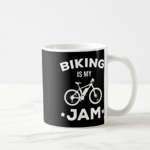 Biking Is My Jam Bike Lover Cycling Bicycle Mounta Coffee Mug