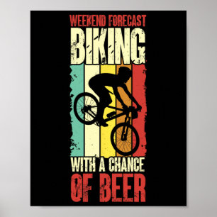 Biking With A Chance Of Beer Cycling Mountain Bike Poster