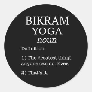 Bikram Yoga Instructor Funny Fake Definition Sayin Classic Round Sticker