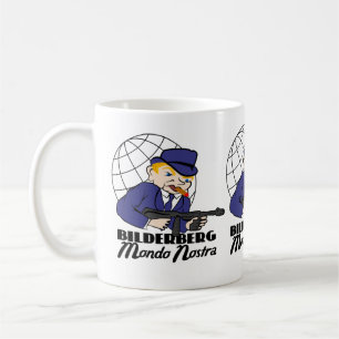 Bilderberg Mondo Nostra Coffee Mug