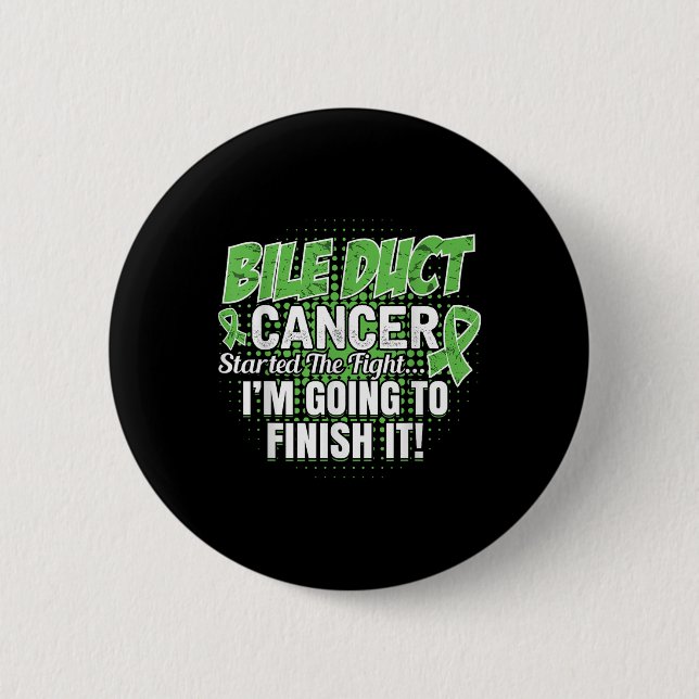 Bile Duct Cancer Awareness Ill Finish This Fight  6 Cm Round Badge (Front)