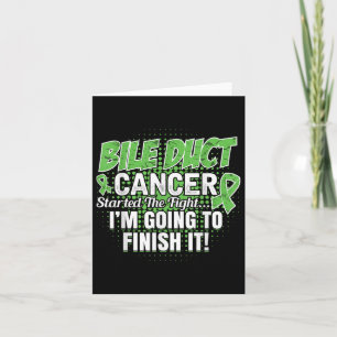 Bile Duct Cancer Awareness Ill Finish This Fight Card
