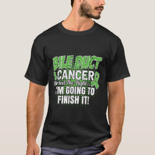 Bile Duct Cancer Awareness Ill Finish This Fight T-Shirt