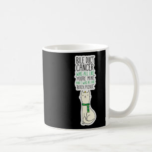 Bile Duct Cancer Fighter Fun Please Quote Cute Cat Coffee Mug