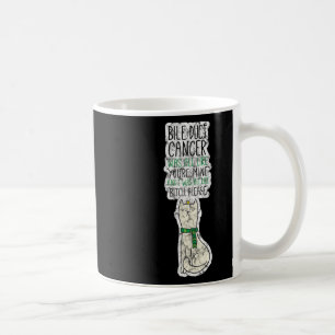 Bile Duct Cancer Fighter Fun Please Quote Cute Cat Coffee Mug