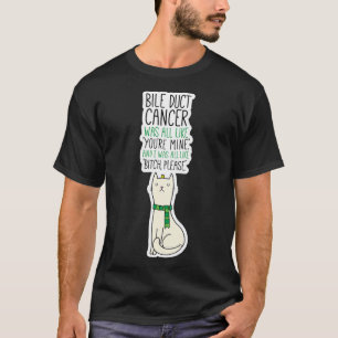 Bile Duct Cancer Fighter Fun Please Quote Cute Cat T-Shirt