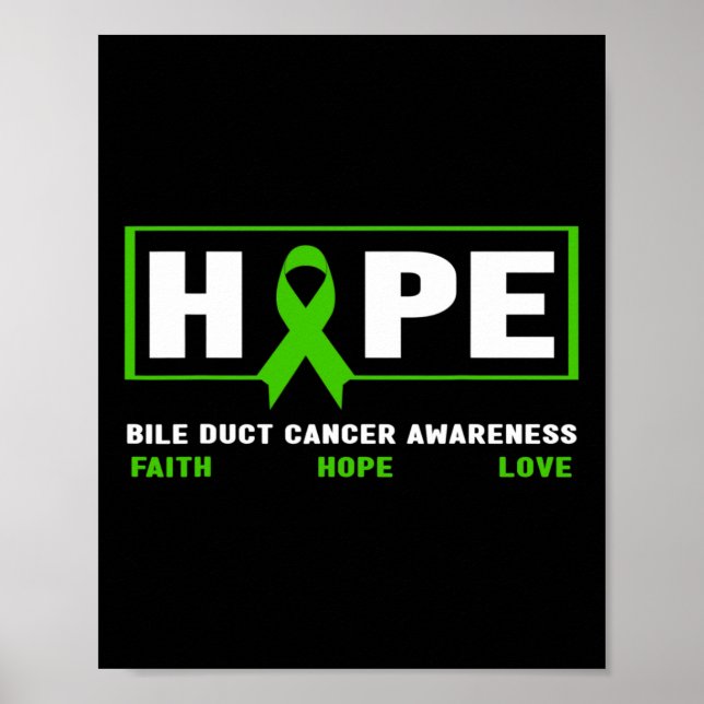 Bile Duct Cancer - Hope Bile Duct Cancer Awareness Poster (Front)