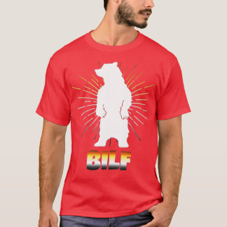 BILF Gay Bear Pride  Funny LGB Bears Grizzly Gift  T-Shirt