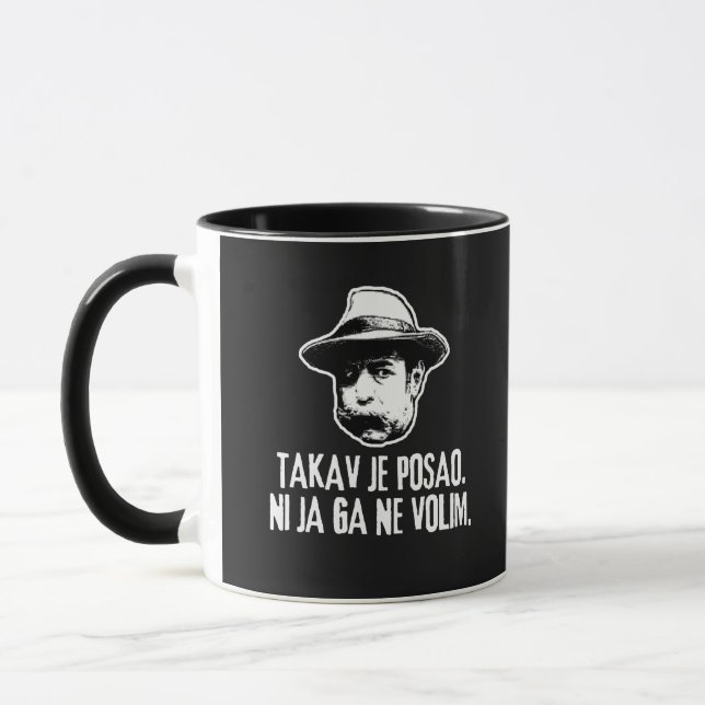 Bili Piton Takav Je Posao  Mug (Left)