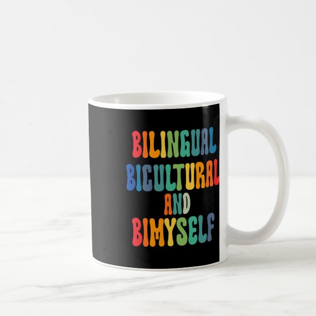 Bilingual Bicultural And Bimyself Asl Deaf Awarene Coffee Mug (Right)