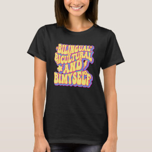 Bilingual Bicultural And Bimyself Retro Groovy For T-Shirt