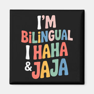 Bilingual funny saying haha jaja humour Bilingual Magnet