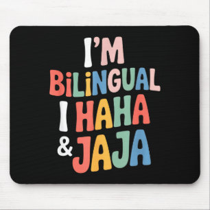Bilingual funny saying haha jaja humour Bilingual Mouse Pad
