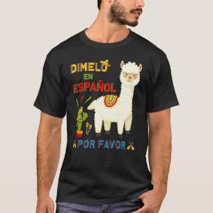 Bilingual Spanish Teacher Dimelo En Espanol Por Fa T-Shirt