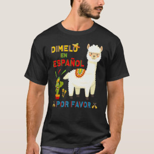 Bilingual Spanish Teacher Dimelo En Espanol Por Fa T-Shirt