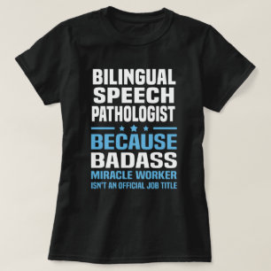 Bilingual Speech Pathologist T-Shirt