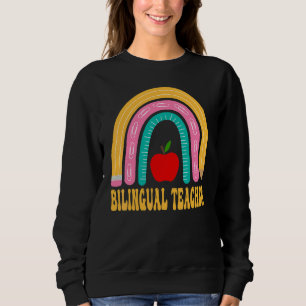Bilingual Teacher Rainbow Pencil Back To School Ap Sweatshirt
