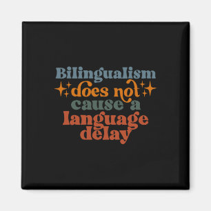 Bilingualism Does Not Cause A Language Delay Magnet