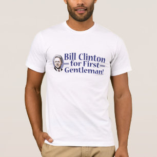 Bill Clinton For First Gentleman Shirt