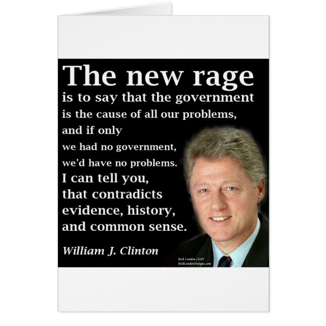 Bill Clinton No Government Quote (Front)