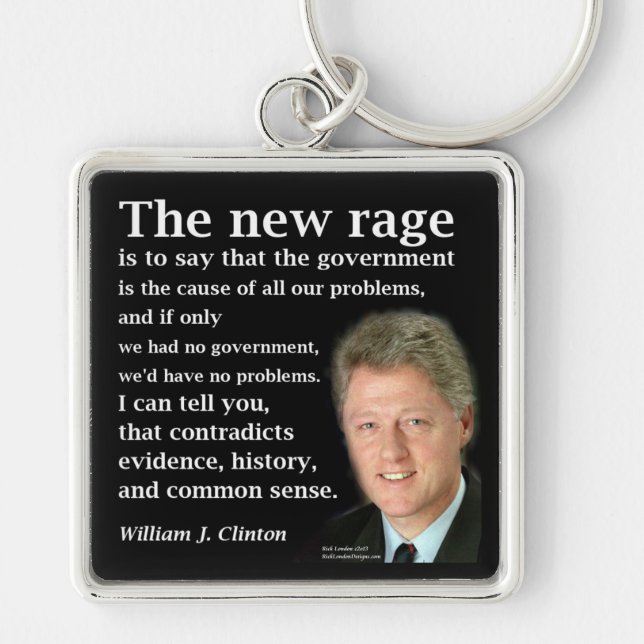 Bill Clinton No Government Quote Key Ring (Front)