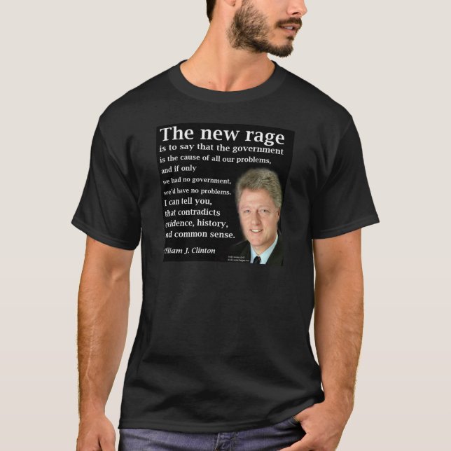 Bill Clinton No Government Quote T-Shirt (Front)
