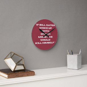 Bill Gates Worst Nightmare Round Clock