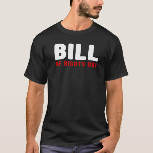 Bill of Rights Day Bill of Rights Day 1 T-Shirt