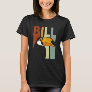 Bill Quote For A Toucan Birder T-Shirt