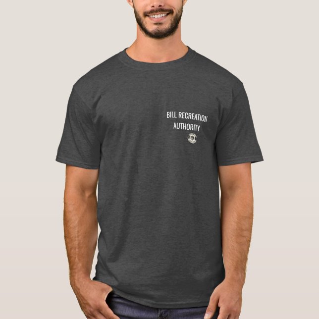 Bill Recreation Authority – Standard Issue Series  T-Shirt (Front)