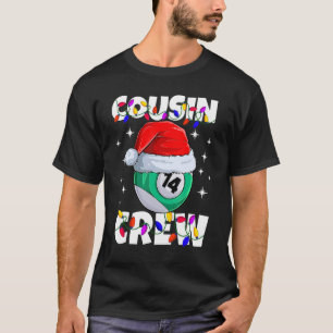 Billiard 14 Ball Play Pool Cousin Crew Christmas L T-Shirt