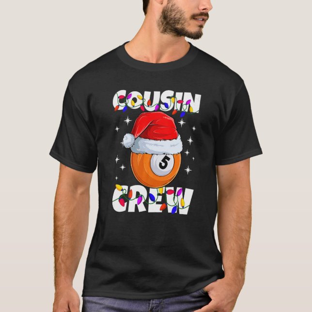 Billiard 5 Ball Play Pool Cousin Crew Christmas Li T-Shirt (Front)