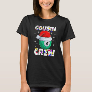 Billiard 6 Ball Play Pool Cousin Crew Christmas Li T-Shirt