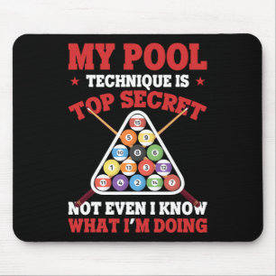 Billiard Funny My Pool Technique Is Top Secret Poo Mouse Pad