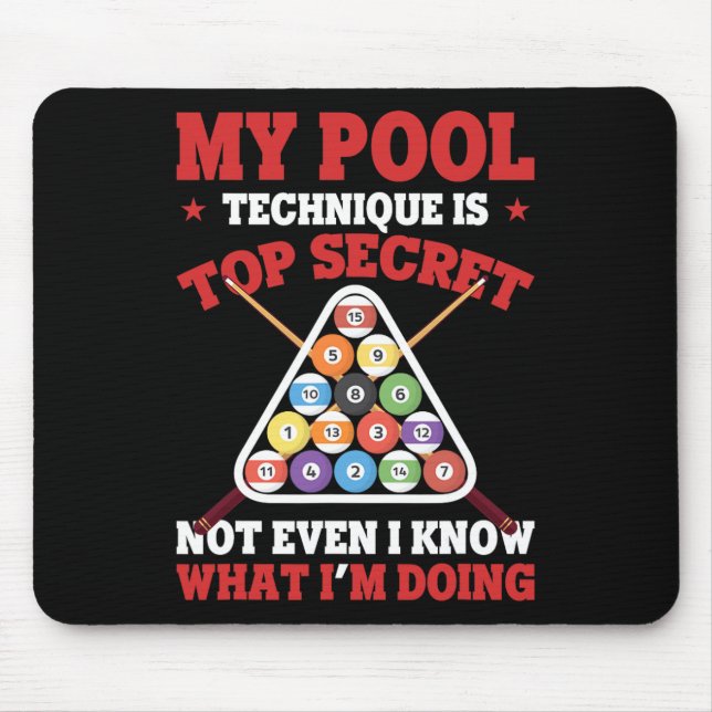 Billiard Funny My Pool Technique Is Top Secret Poo Mouse Pad (Front)