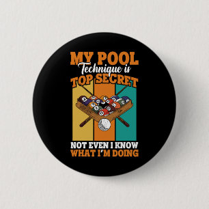 Billiard Funny Pool Player My Pool Technique 6 Cm Round Badge