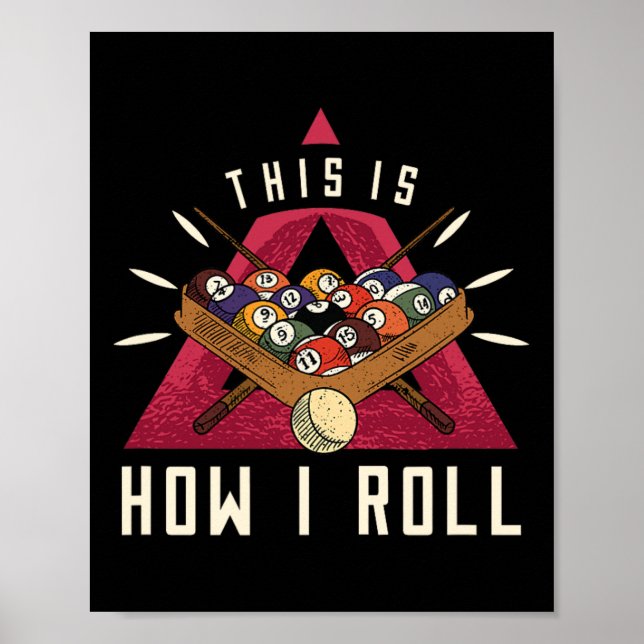 Billiard I Roll Billiards Game Snooker Pool Billia Poster (Front)