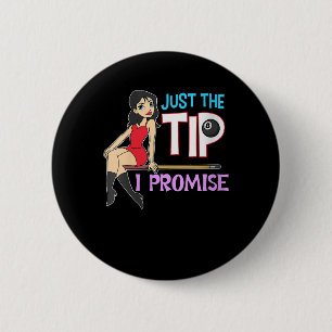 Billiard Lovers   Just The Tip I Promise 6 Cm Round Badge