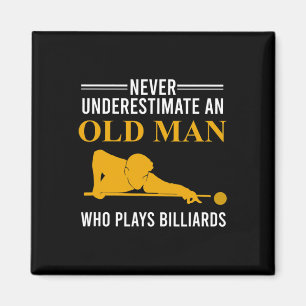 Billiard Never Underestimate An Old Man Who Plays Magnet