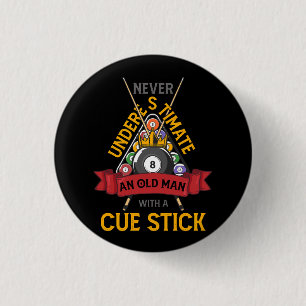 Billiard Never Underestimate An Old Man With A Cue 3 Cm Round Badge